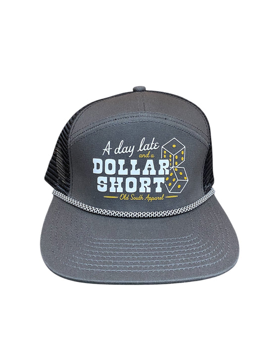 Old South Day Late, Dollar Short Trucker Hat - Charcoal/Black