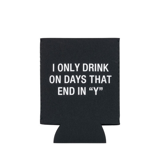 About Face Only Drink Koozie