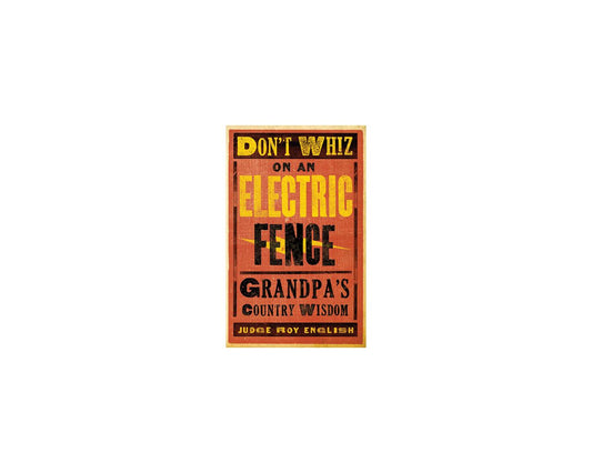Don't Whiz On A Electric Fence Joke Book